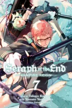 Seraph of the End, Volume 7: Vampire Reign, Paperback/Viz Media