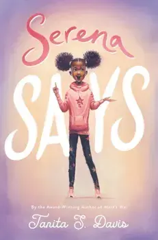 Serena Says, Paperback/Tanita S. Davis