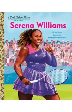 Serena Williams: A Little Golden Book Biography - Bria Alston