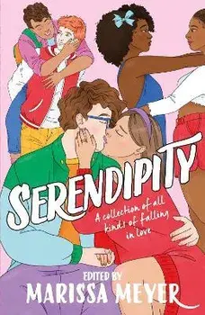 Serendipity. A gorgeous collection of stories of all kinds of falling in love . . ., Main, Paperback/Various