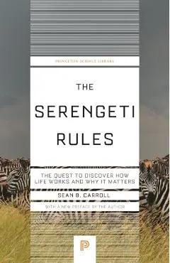 Serengeti Rules - Sean B. Carroll