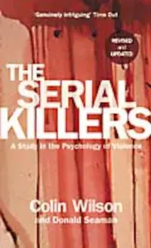 Serial Killers, Paperback/Colin Wilson