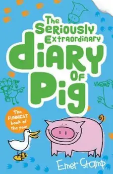 Seriously Extraordinary Diary of Pig, Paperback/Emer Stamp