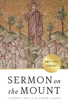Sermon on the Mount: A Beginner's Guide to the Kingdom of Heaven, Paperback/Amy-Jill Levine