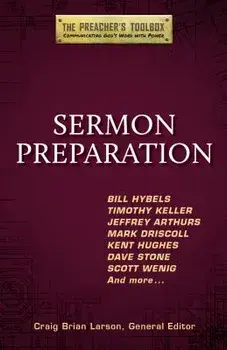 Sermon Preparation, Paperback/Craig Brian Larson