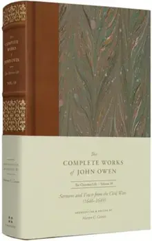Sermons and Tracts from the Civil Wars (Volume 18), Hardback/John Owen