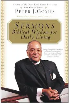 Sermons: Biblical Wisdom for Daily Living, Paperback/Peter J. Gomes