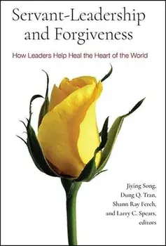 Servant-Leadership and Forgiveness, Paperback/Jiying Song