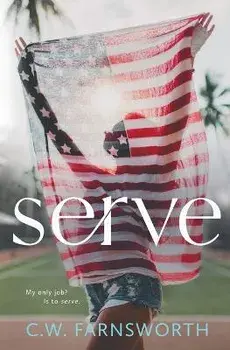 Serve, Paperback/C. W. Farnsworth