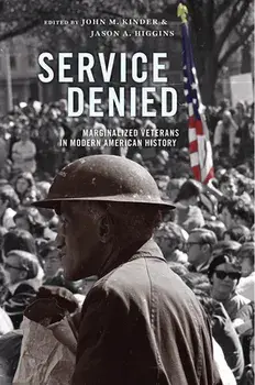 Service Denied. Marginalized Veterans in Modern American History, Paperback/***