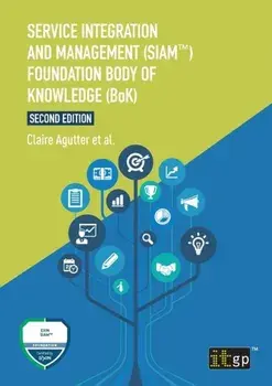 Service Integration and Management (Siam(tm)) Foundation Body of Knowledge (Bok), Paperback/It Governance