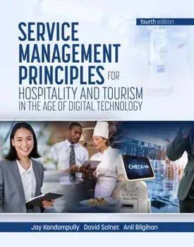 Service Management Principles for Hospitality & Tourism in the Age of Digital Technology. 4, Paperback/David Solnet