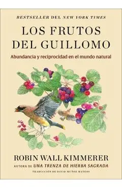 Serviceberry, the Los Frutos del Guillomo (Spanish Edition): Abundancia Y Reciprocidad En El Mundo Natural - Robin Wall Kimmerer