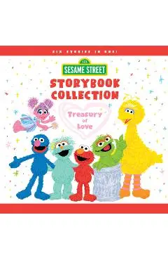 Sesame Street Storybook Collection: Treasury of Love - Sesame Workshop