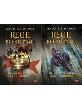Set Regii blestemati. Seria care a inspirat Urzeala tronurilor. 2 volume/Maurice Druon