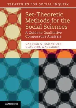 Set-Theoretic Methods for the Social Sciences/Carsten Q. Schneider