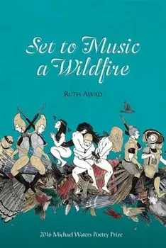 Set to Music a Wildfire, Paperback/Ruth Awad