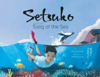 Setsuko and the Song of the Sea, Paperback/Fiona Barker