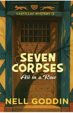 Seven Corpses All in a Row (Molly Sutton Mysteries 12) - Nell Goddin