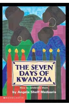 Seven Days of Kwanzaa - Angela Shelf Medearis