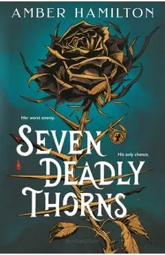 Seven Deadly Thorns: Your Next Romantasy Obsession - Amber Hamilton