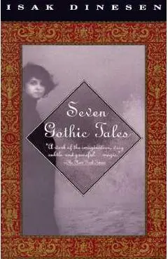 Seven Gothic Tales - Isak Dinesen