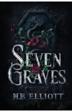 Seven Graves - H. B. Elliott