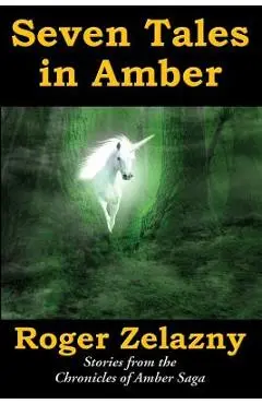 Seven Tales in Amber - Roger Zelazny