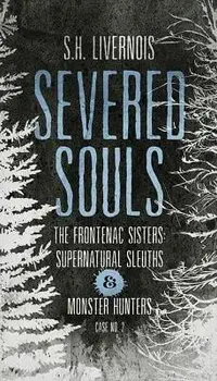 Severed Souls: Case No. 2, Paperback/S. H. Livernois