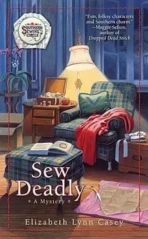 Sew Deadly/Elizabeth Lynn Casey
