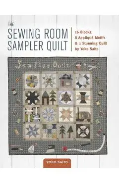 Sewing Room Sampler Quilt - Yoko Saito
