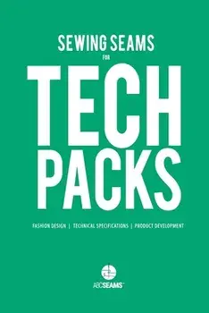 Sewing Seams for Tech Packs: A Visual Guide to Produce Clothing., Paperback/***