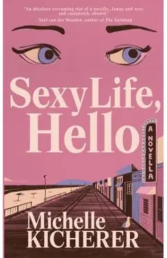 Sexy Life, Hello - Michelle Kicherer