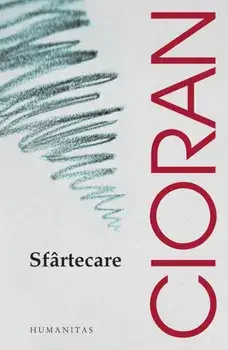 Sfartecare. Editia a III-a/Emil Cioran