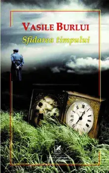 Sfidarea timpului/Vasile Burlui