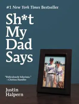 Sh*t My Dad Says, Hardcover/Justin Halpern