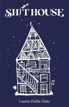 Sh!thouse: A Memoir, Paperback/Lauren Dollie Duke