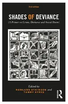 Shades of Deviance. A Primer on Crime, Deviance and Social Harm, 2 ed, Paperback/***