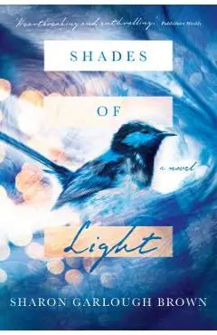 Shades of Light - Sharon Garlough Brown