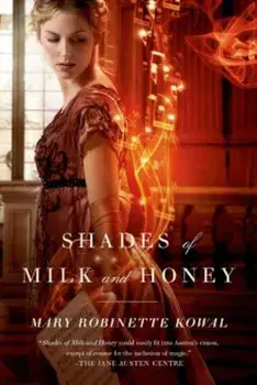 Shades of Milk and Honey, Paperback/Mary Robinette Kowal