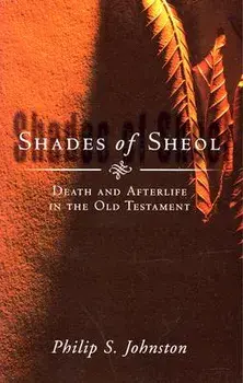 Shades of Sheol: A Reader's Guide to the Book of Revelation, Paperback/Philip S. Johnston