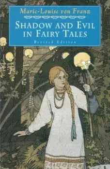 Shadow and Evil in Fairy Tales, Paperback/Marie-Louise Von Franz
