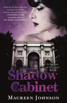 Shadow Cabinet. A Shades of London Novel, Paperback/Maureen Johnson