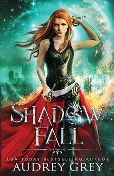 Shadow Fall, Paperback/Audrey Grey