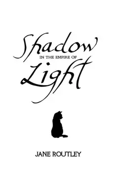 Shadow in the Empire of Light, Paperback/Jane Routley