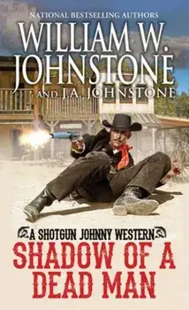 Shadow of a Dead Man, Paperback/J.A. Johnstone