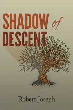 Shadow of Descent, Paperback/Robert Joseph