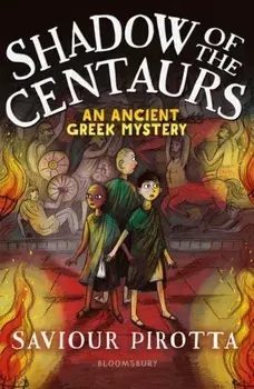 Shadow of the Centaurs: An Ancient Greek Mystery, Paperback/Saviour Pirotta