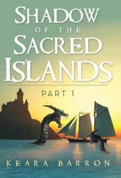 Shadow of the Sacred Islands, Hardback/Keara Barron