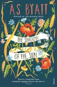 Shadow Of The Sun, Paperback/A S Byatt